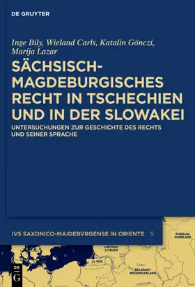 Bily / Carls / Gönczi |  Sächsisch-magdeburgisches Recht in Tschechien und in der Slowakei | eBook | Sack Fachmedien
