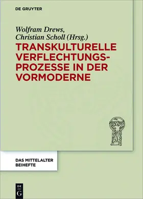 Scholl / Drews |  Transkulturelle Verflechtungsprozesse in der Vormoderne | Buch |  Sack Fachmedien