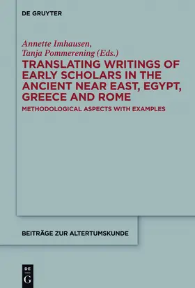 Pommerening / Imhausen |  Translating Writings of Early Scholars in the Ancient Near East, Egypt, Greece and Rome | Buch |  Sack Fachmedien