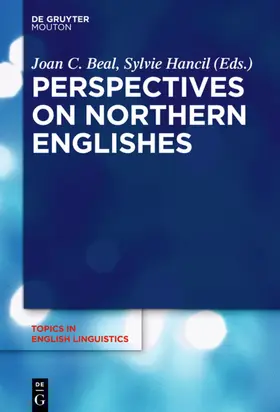 Beal / Hancil |  Perspectives on Northern Englishes | eBook | Sack Fachmedien