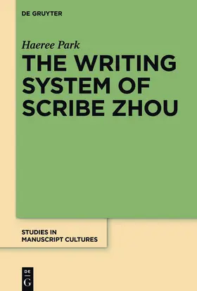 Park |  The Writing System of Scribe Zhou | Buch |  Sack Fachmedien