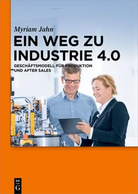 Jahn |  Ein Weg zu Industrie 4.0 | eBook | Sack Fachmedien