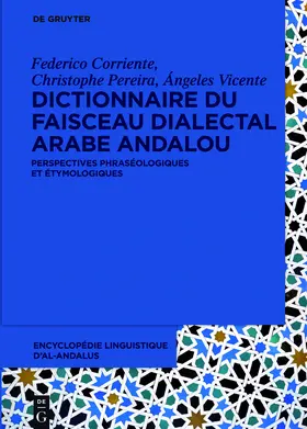 Corriente / Pereira / Vicente |  Dictionnaire du faisceau dialectal arabe andalou | eBook | Sack Fachmedien