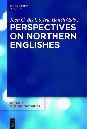Hancil / Beal |  Perspectives on Northern Englishes | eBook | Sack Fachmedien