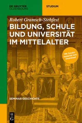 Gramsch-Stehfest / Gramsch |  Bildung, Schule und Universität im Mittelalter | Buch |  Sack Fachmedien