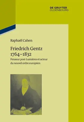 Cahen | Friedrich Gentz 1764–1832 | E-Book | sack.de