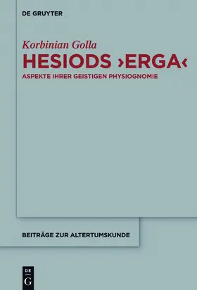 Golla | Hesiods >Erga< | Buch | 978-3-11-045305-8 | sack.de
