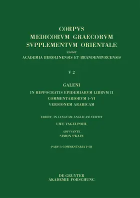 Vagelpohl / Swain |  V. Galeni in Hippocratis epidemiarum librum commentaria, Galeni In Hippocratis Epidemiarum librum II Commentariorum I-III versio Arabica | Buch |  Sack Fachmedien