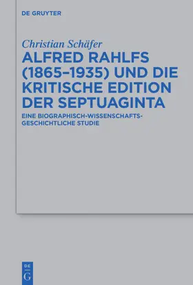 Schäfer |  Alfred Rahlfs (1865-1935) und die kritische Edition der Septuaginta | eBook | Sack Fachmedien