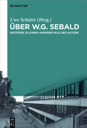 Schütte | Über W.G. Sebald | Buch | 978-3-11-045572-4 | sack.de