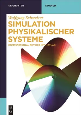 Schweizer |  Simulation physikalischer Systeme | Buch |  Sack Fachmedien