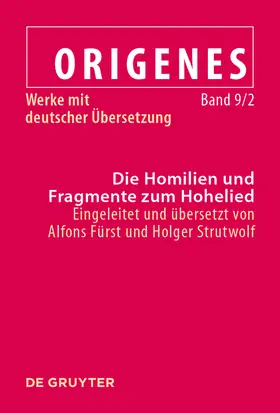 Fürst / Strutwolf | Die Homilien und Fragmente zum Hohelied | Buch | 978-3-11-046161-9 | sack.de