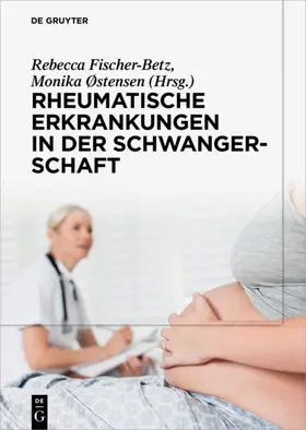 Fischer-Betz / Østensen |  Rheumatische Erkrankungen in der Schwangerschaft | eBook | Sack Fachmedien