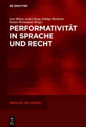 Bülow / Bung / Harnisch |  Performativität in Sprache und Recht | eBook | Sack Fachmedien