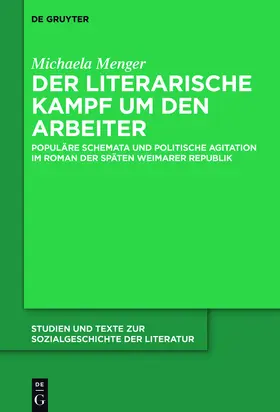 Menger | Der literarische Kampf um den Arbeiter | Buch | 978-3-11-046583-9 | www2.sack.de