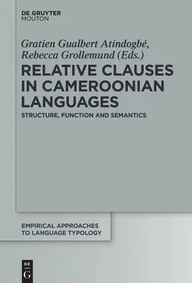 Grollemund / Atindogbé | Relative Clauses in Cameroonian Languages | Buch | 978-3-11-046761-1 | sack.de