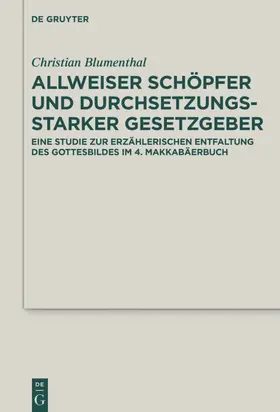 Blumenthal | Allweiser Schöpfer und durchsetzungsstarker Gesetzgeber | E-Book | sack.de