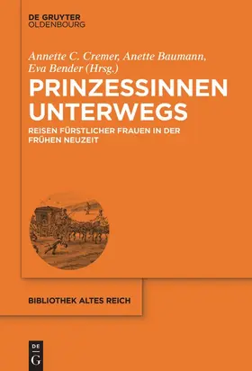 Cremer / Baumann / Bender |  Prinzessinnen unterwegs | Buch |  Sack Fachmedien