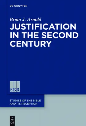 Arnold |  Justification in the Second Century | Buch |  Sack Fachmedien