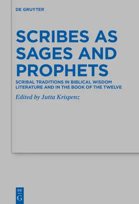 Krispenz |  Scribes as Sages and Prophets | Buch |  Sack Fachmedien