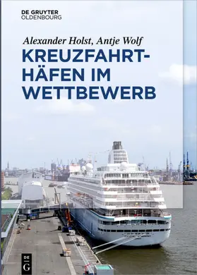 Holst / Wolf |  Kreuzfahrthäfen im Wettbewerb | eBook | Sack Fachmedien