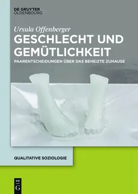 Offenberger | Geschlecht und Gemütlichkeit | Buch | 978-3-11-047867-9 | www2.sack.de