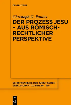 Paulus |  Der Prozess Jesu - aus römisch-rechtlicher Perspektive | Buch |  Sack Fachmedien