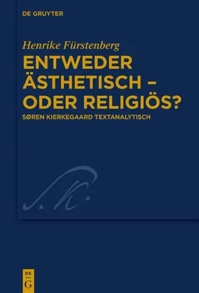 Fürstenberg |  Entweder ästhetisch – oder religiös? | eBook | Sack Fachmedien