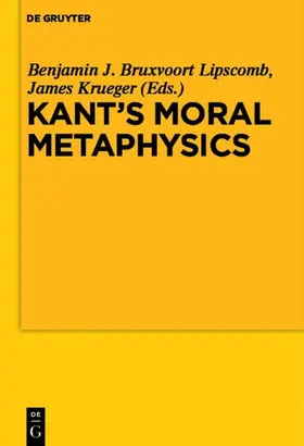 Krueger / Bruxvoort Lipscomb |  Kant's Moral Metaphysics | Buch |  Sack Fachmedien