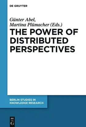 Abel / Plümacher | The Power of Distributed Perspectives | Buch | 978-3-11-048264-5 | sack.de