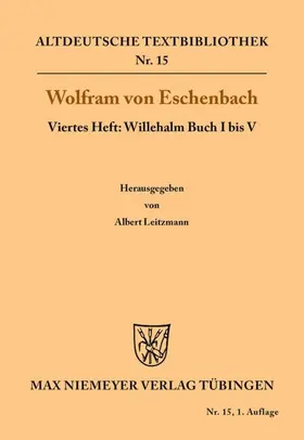 Wolfram von Eschenbach / Leitzmann |  Willehalm Buch I bis V | Buch |  Sack Fachmedien