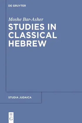Bar-Asher | Studies in Classical Hebrew | Buch | 978-3-11-048593-6 | sack.de