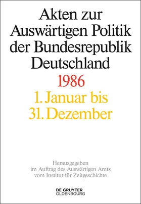 Wirsching / Miard-Delacroix / Schöllgen |  Akten zur Auswärtigen Politik der Bundesrepublik Deutschland 1986 | Buch |  Sack Fachmedien