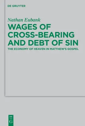 Eubank |  Wages of Cross-Bearing and Debt of Sin | Buch |  Sack Fachmedien