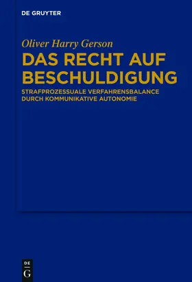 Gerson | Das Recht auf Beschuldigung | Buch | 978-3-11-048980-4 | www2.sack.de