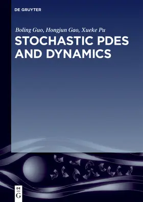 Guo / Gao / Pu | Stochastic PDEs and Dynamics | E-Book | sack.de