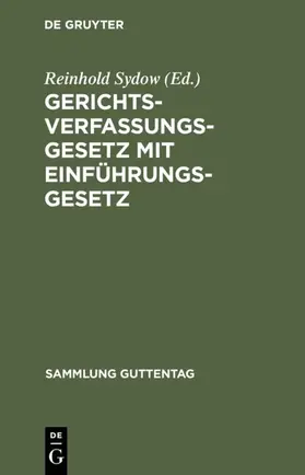 Sydow |  Gerichtsverfassungsgesetz mit Einführungsgesetz | eBook | Sack Fachmedien