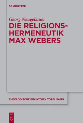 Neugebauer |  Die Religionshermeneutik Max Webers | eBook | Sack Fachmedien