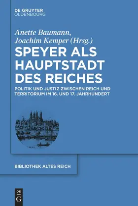 Baumann / Kemper |  Speyer als Hauptstadt des Reiches | Buch |  Sack Fachmedien
