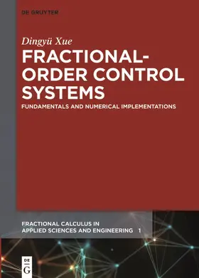 Xue |  Fractional-Order Control Systems | Buch |  Sack Fachmedien