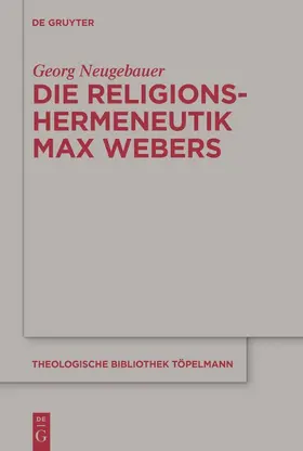 Neugebauer |  Die Religionshermeneutik Max Webers | Buch |  Sack Fachmedien