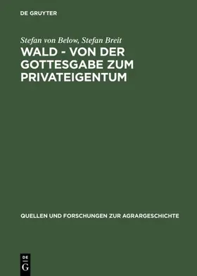 Below / Breit |  Wald - von der Gottesgabe zum Privateigentum | eBook | Sack Fachmedien
