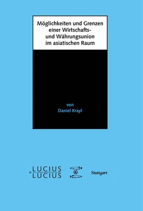 Krayl |  Möglichkeiten und Grenzen einer Wirtschafts- und Währungsunion im asiatischen Raum | eBook | Sack Fachmedien