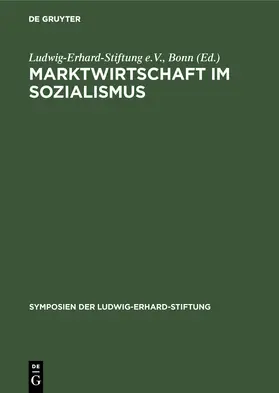 Ludwig-Erhard-Stiftung e.V., Bonn / e.V. / Bonn |  Marktwirtschaft im Sozialismus | eBook | Sack Fachmedien