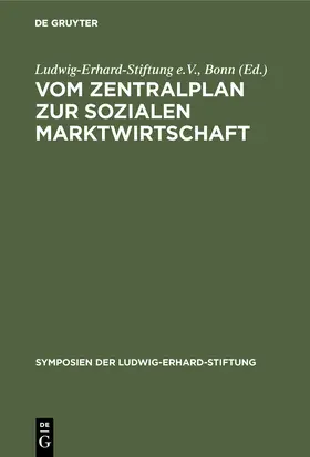Ludwig-Erhard-Stiftung e.V., Bonn / e.V. / Bonn |  Vom Zentralplan zur Sozialen Marktwirtschaft | eBook | Sack Fachmedien