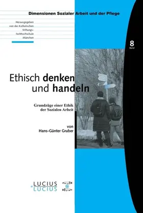 Gruber |  Ethisch denken und handeln | eBook | Sack Fachmedien