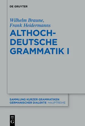 Braune / Heidermanns |  Althochdeutsche Grammatik I | eBook | Sack Fachmedien