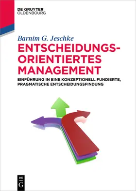 Jeschke | Entscheidungsorientiertes Management | E-Book | www2.sack.de