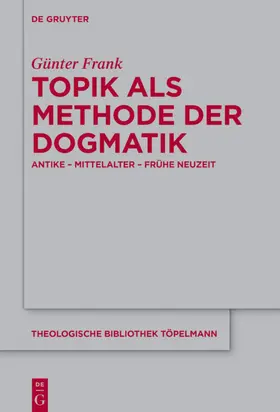 Frank | Topik als Methode der Dogmatik | E-Book | www2.sack.de