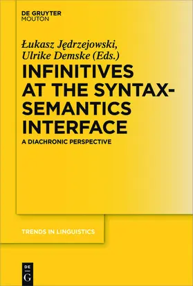 Jedrzejowski / Demske |  Infinitives at the Syntax-Semantics Interface | eBook | Sack Fachmedien
